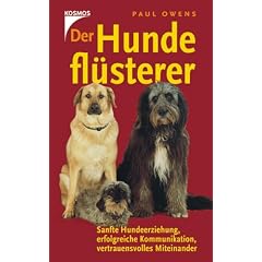 Der Hundefl�sterer: Sanfte Hundeerziehung, erfolgreiche Kommunikation, vertrauensvolles Miteinander