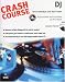 Crash Course DJ (Crash Course) by Tom Frederikse