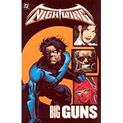 Nightwing Vol 6 : Big Guns