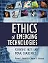 Ethics of Emerging Technologies: Scientific Facts and Moral Challenges