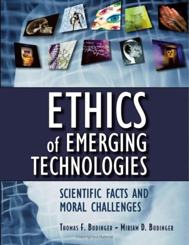 Ethics of Emerging Technologies: Scientific Facts and Moral Challenges