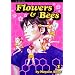 Flowers and Bees, Vol. 1