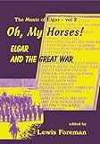 Oh, my horses! : Elgar and the Great War