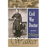 civil war doctor the story of mary walker social critics and reformers