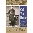  Civil War Doctor: The Story of Mary Walker (Social Critics and Reformers)  by Carla Joinson