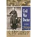 Civil War Doctor: The Story of Mary Walker (Social Critics and Reformers)