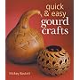 Quick & Easy Gourd Crafts