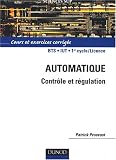 Automatique : Contrôle et régulation - Cours et exercices corrigés