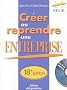 Cr�er ou Reprendre une Entreprise : M�thodologie et Guide Pratique (1C�d�rom)