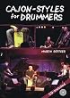 Cajon Styles for Drummers: Das ultimative Cajon-Lehrbuch f�r Drummer
