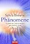 Ph�nomene: Die Welt des �bersinnlichen aus medialer Sicht. A - Z