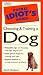 Pocket Idiot's Guide to Choosing and Training a Dog