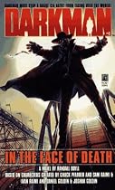 IN THE FACE OF DEATH (DARKMAN 4) (Darkman, No 4)