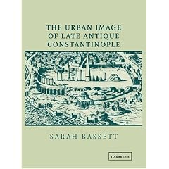 The Urban Image of Late Antique Constantinople