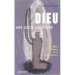 Dieu est mon copilote. La Bible, le Coran et le 11 septembre