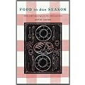 Food in Due Season: Daily Table Blessings for the Christian Year