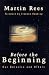 Book Before the Beginning: Our Universe and Others (Helix Books)