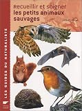 Recueillir et soigner les petits animaux sauvages