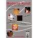 Moderne Kunst. Zug�nge zu ihrem Verst�ndnis: Moderne Kunst. Neu: Zug�nge zu ihrem Verst�ndnis. F�r den Kunstunterricht ab Klasse 11