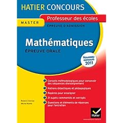 Hatier Concours - Math�matiques, Epreuve orale d'admission nouveau concours 2011