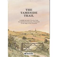 Tameside Trail: A 65km (40 Mile) Circular Walk Through the Countryside of Tameside on the Edge of the Pennines
