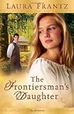 Frontiersman`s Daughter, The: A Novel