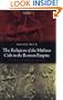 The Religion of the Mithras Cult in the Roman Empire: Mysteries of the Unconquered Sun