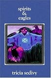 Spirits & Eagles