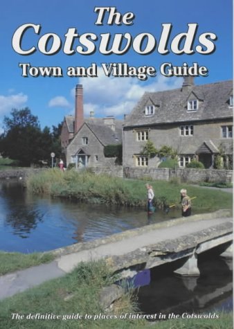 City Travel Guides Discounted  Books : The Cotswolds Town and Village Guide: The Definitive Guide to Places of Interest in the Cotswolds (Walkabout)