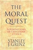 The Moral Quest: Foundations of Christian Ethics