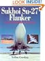 Sukhoi Su-27 Flanker: Air Superiority Fighter