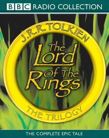 Childrens Toyshop  Books : The Lord of the Rings: "The Fellowship of the Ring", "The Two Towers", "The Return of the King" (BBC Radio Collection)