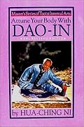 Attune Your Body With Dao-In (Masters Series of Taoist Internal Practices : Book 1) (Masters Series of Taoist Internal Practices : Book 1)