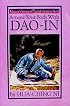 Attune Your Body With Dao-In (Masters Series of Taoist Internal Practices : Book 1) (Masters Series of Taoist Internal Practices : Book 1)