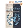 Law without Nations?: Why Constitutional Government Requires Sovereign States