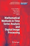 Mathematical Methods in Time Series Analysis and Digital Image Processing (Understanding Complex Systems)