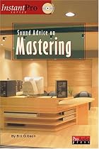Sound Advice on Mastering (Instant Pro)