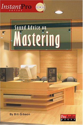 Sound Advice On Mastering (Instant Pro)