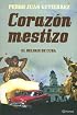 Corazon mestizo/ Mestizo Heart: El Delirio De Cuba