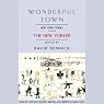 Wonderful Town: New York Stories from The New Yorker | Woody Allen,John Cheever,E.B. White,Jeffrey Eugenides,more