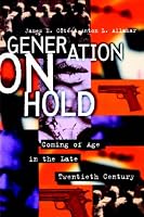 Generation on Hold: Coming of Age in the Late Twentieth Century