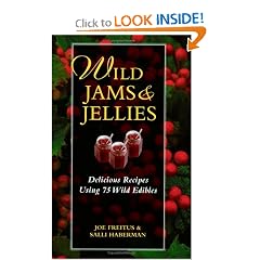 Wild Jams And Jellies: Delicious Recipes Using 75 Wild Edibles