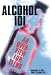 Alcohol 101: Overview / Teens (Teen Overviews)