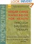 The Edgar Cayce Handbook for Health Through Drugless Therapy