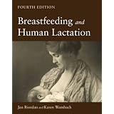Breastfeeding and Human Lactation, Fourth Edition (Riordan, Breastfeeding and Human Lactation)