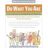DoWhatYouAre:DiscoverthePerfectCareerforYouThroughtheSecretsofPersonalityType--RevisedandUpdatedEditionFeaturingE-careersforthe21stCentury