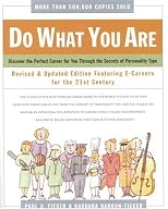 Do What You Are : Discover the Perfect Career for You Through the Secrets of Personality Type--Revised and Updated Edition Featuring E-careers for the 21st Century