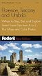 Fodor's Florence, Tuscany, Umbria, 5th Edition: Where to Stay, Eat, and Explore, Smart Travel Tips from A to Z, Plus Maps and Co lor Photos (Fodor's Gold Guides)