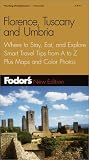 Fodor's Florence, Tuscany, Umbria, 5th Edition: Where to Stay, Eat, and Explore, Smart Travel Tips from A to Z, Plus Maps and Co lor Photos (Fodor's Gold Guides)