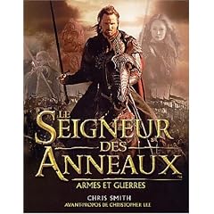 Le Seigneur des anneaux : Le Guide illustr� des armes et des batailles de la Terre du Milieu